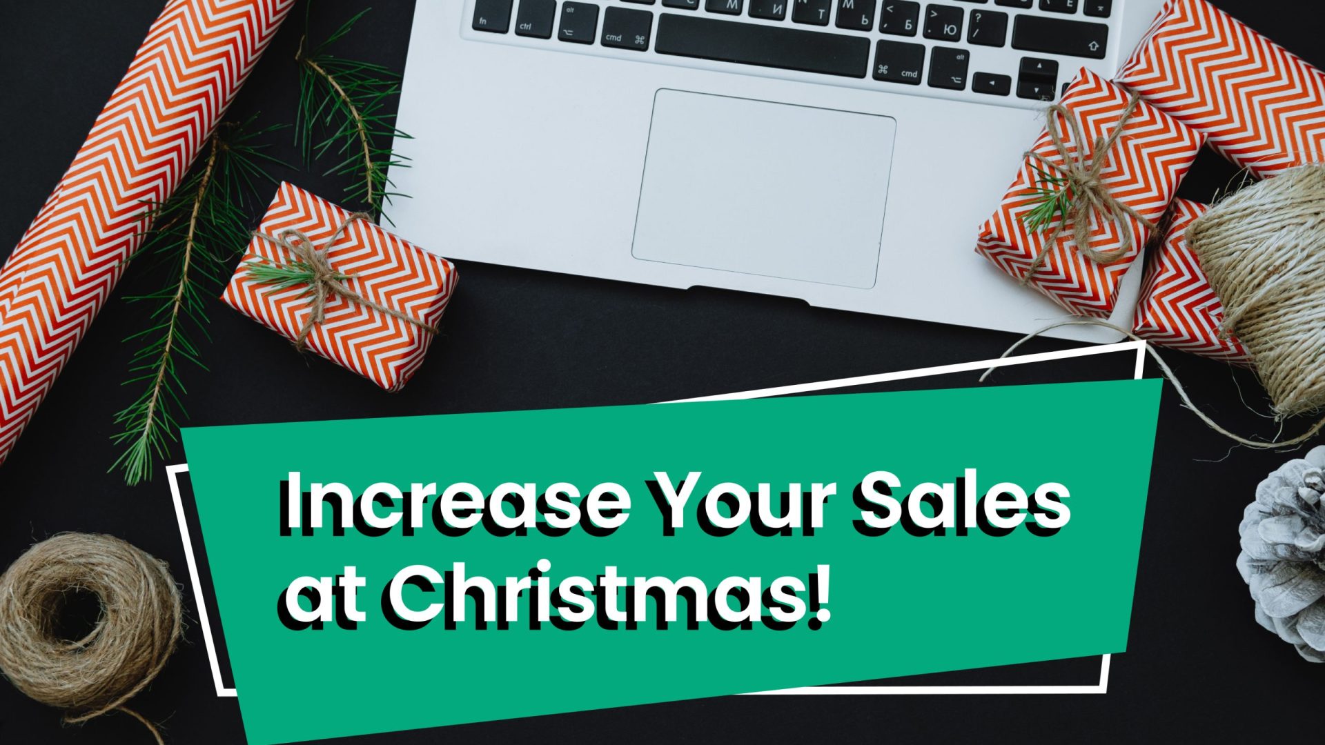 Increase sales at christmas