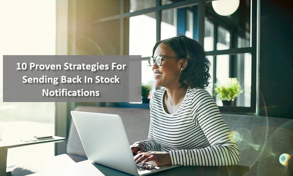 back in stock notification strategy