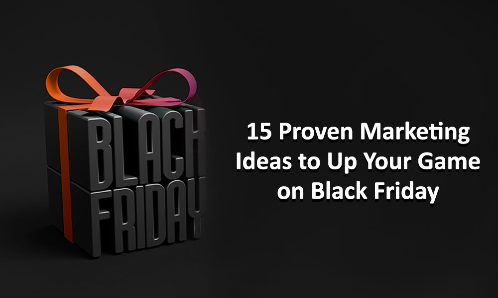 Black Friday marketing ideas
